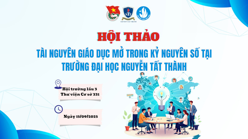Hội thảo ‘Tài nguyên Giáo dục Mở trong kỷ nguyên số tại Trường Đại học Nguyễn Tất Thành’, ngày 15/09/2025