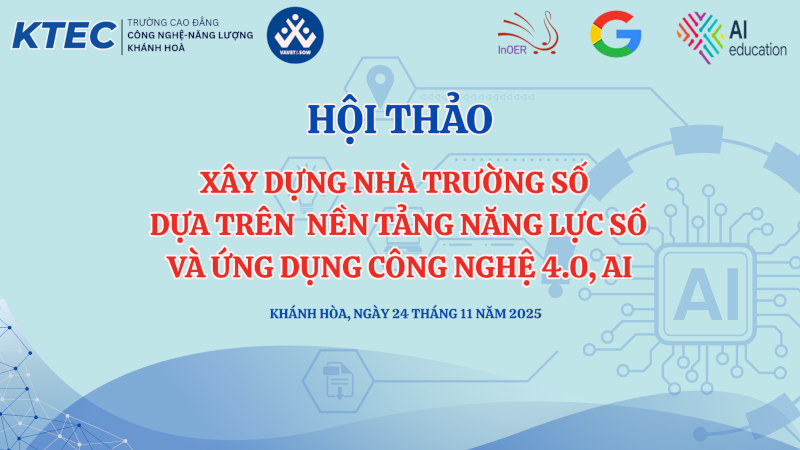 Hội thảo ‘Xây dựng nhà trường số dựa trên nền tảng năng lực số và ứng dụng công nghệ 4.0, AI’ tại Trường Cao đẳng Công nghệ - Năng lượng Khánh Hòa, 24/11/2025