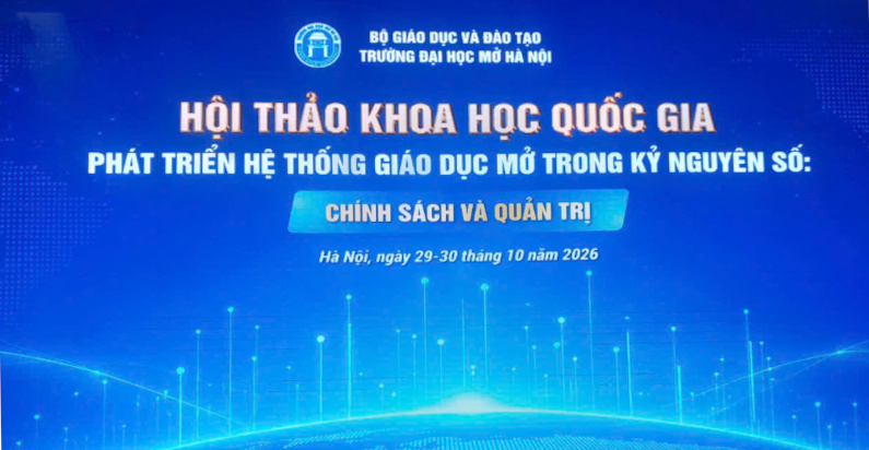 Hội thảo quốc gia “Phát triển hệ thống giáo dục mở trong kỷ nguyên số: chính sách và quản trị”